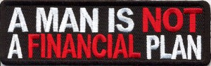 A man is not a financial plan patch