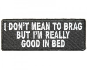 I'm Really Good In Bed patch 