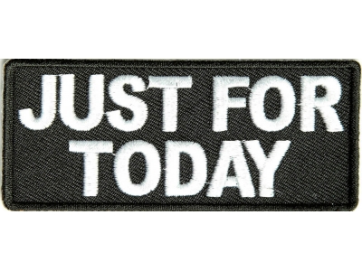 Just For Today Patch