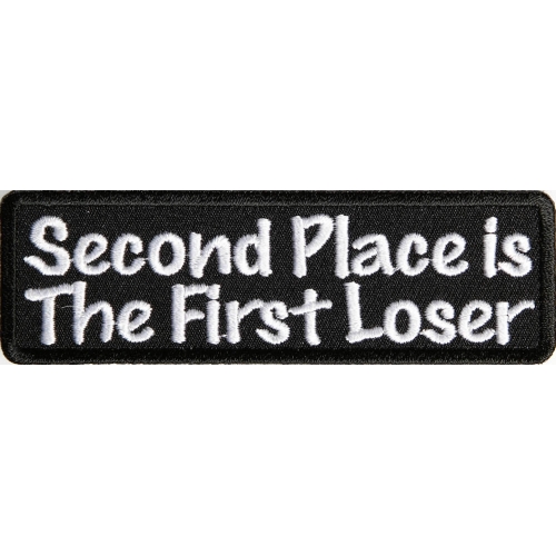 Motorcycles Second Place Is The First Loser Iron On Sew On Embroidered Patch Biker 4 X1 5 Motorcycle Memorabilia