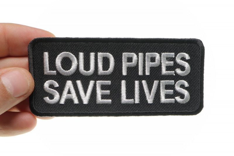 What does the Loud Pipes Save Lives Mean?