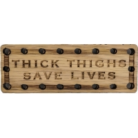 Thick thighs save lives Oak Wood Patch