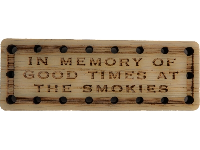 In memory of good times at The Smokies Oak Wood Patch