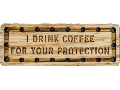 I Drink Coffee for your Protection Oak Wood Patch