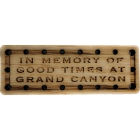 In Memory of Good Times at Grand Canyon Oak Wood Patch