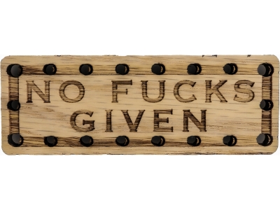 No Fucks Given Oak Wood Patch