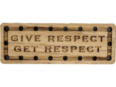 Give Respect Get Respect Oak Wood Patch