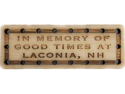 In memory of good times at Laconia, NH Wood Oak Patch