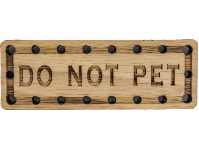 Do Not Pet Oak Wood Patch