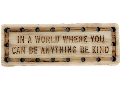 In a world where you can be anything be kind Wood Oak Patch