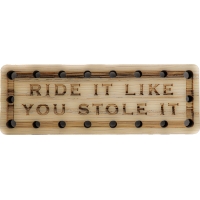 Ride it Like You Stole It Wood Oak Patch