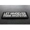 Let Whoever Think Whatever Patch diagonal view
