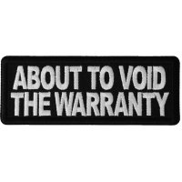 About to Void the Warranty Patch