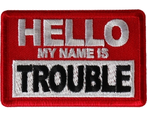 Hello My Name is Trouble Patch