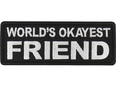 World's Okayest Friend Patch