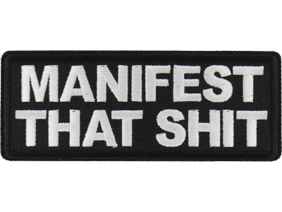 Manifest That Shit Patch