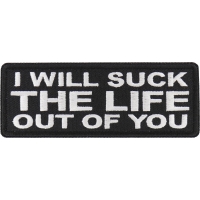 I will Suck The Life Out of You Patch