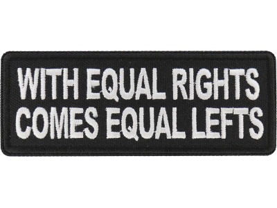 With Equal Rights comes Equal Lefts Patch