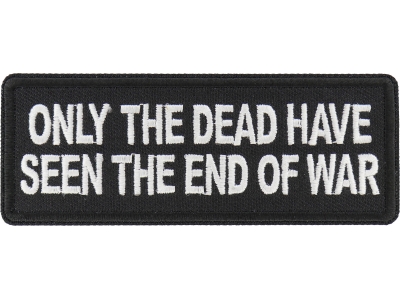 Only The Dead have seen the End of War Patch