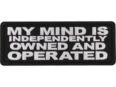 My Mind is Independently Owned and Operated Patch