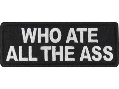 Who ate all the Ass Patch