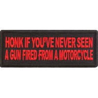 Honk If you've never seen a gun fired from a motorcycle Red Patch