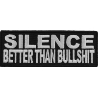 Silence Better Than Bullshit Patch | Embroidered Patches