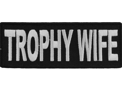 Trophy Wife Patch | Embroidered Patches
