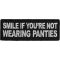 Smile If You're Not Wearing Panties Patch, Funny Saying Patches by ...