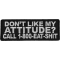 Don't Like My Attitude Call 1 800 Eat Shit Patch by Ivamis Patches