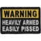 Warning Heavily Armed Easily Pissed Patch | Embroidered Patches by ...