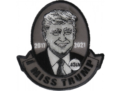 I miss Trump Iron on Patch