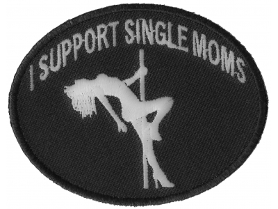 I Support Single Moms Funny Biker Patch | Embroidered Patches