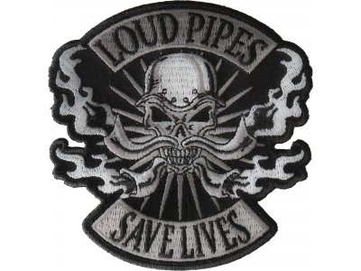 Loud Pipes Save Lives Skull Patch