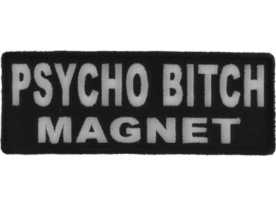 Psycho Bitch Magnet Patch | Embroidered Patches