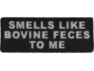 Smells Like Bovine Feces To Me FUN Patch