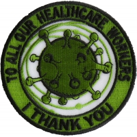 To All Healthcare Workers I thank you Covid 19 Pandemic 2020 Patch