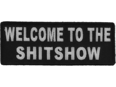 Welcome To The ShitShow Fun Patch | Embroidered Patches