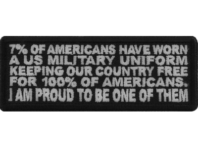 7 Percent of Americans Wore the Uniform I am Proud to me One of Them Patch