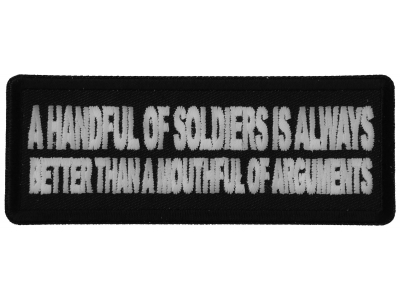 A Handful of Soldiers is Always Better than a Mouthful of Arguments Patch