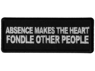 Absence Makes the Heart Fondle Other People Patch