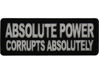 Absolute Power Corrupts Absolutely Patch