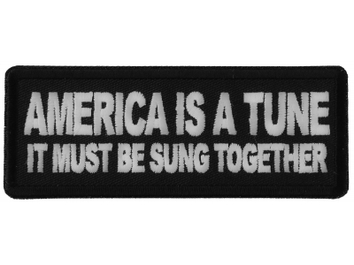 America is a Tun it must be Sung Together Patch