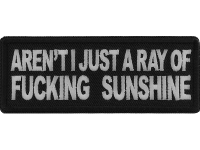 Aren't I Just a Ray of Fucking Sunshine Patch