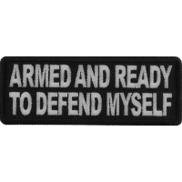 Armed and Ready to Defend Myself Patch