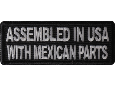 Assembled in USA with Mexican Parts Patch