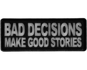 Bad Decisions Make Good Stories Patch