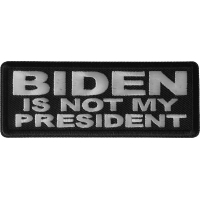 Biden is Not My President Patch