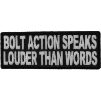 Bolt Action Speaks Louder Patch | Embroidered Patches