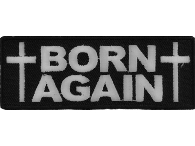 Born Again Patch | Embroidered Patches